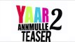 Yaar Anmulle 2 | Teaser | 2014 | Daddy Mohan Records