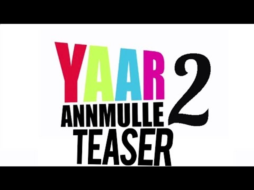 Yaar Anmulle 2 | Teaser | 2014 | Daddy Mohan Records
