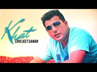 Lovejeet Sanan - Khat | Latest Punjabi Songs