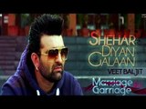 Veet Baljit - Shehar Diyan Galaan | Marriage Da Garriage