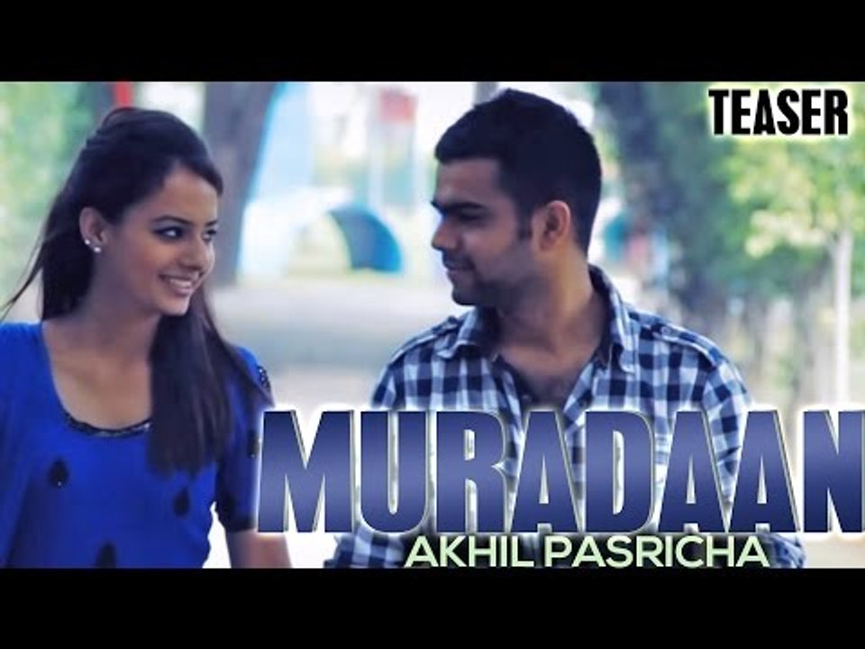 Akhil Pasricha  - Muradaan | Teaser | 2014