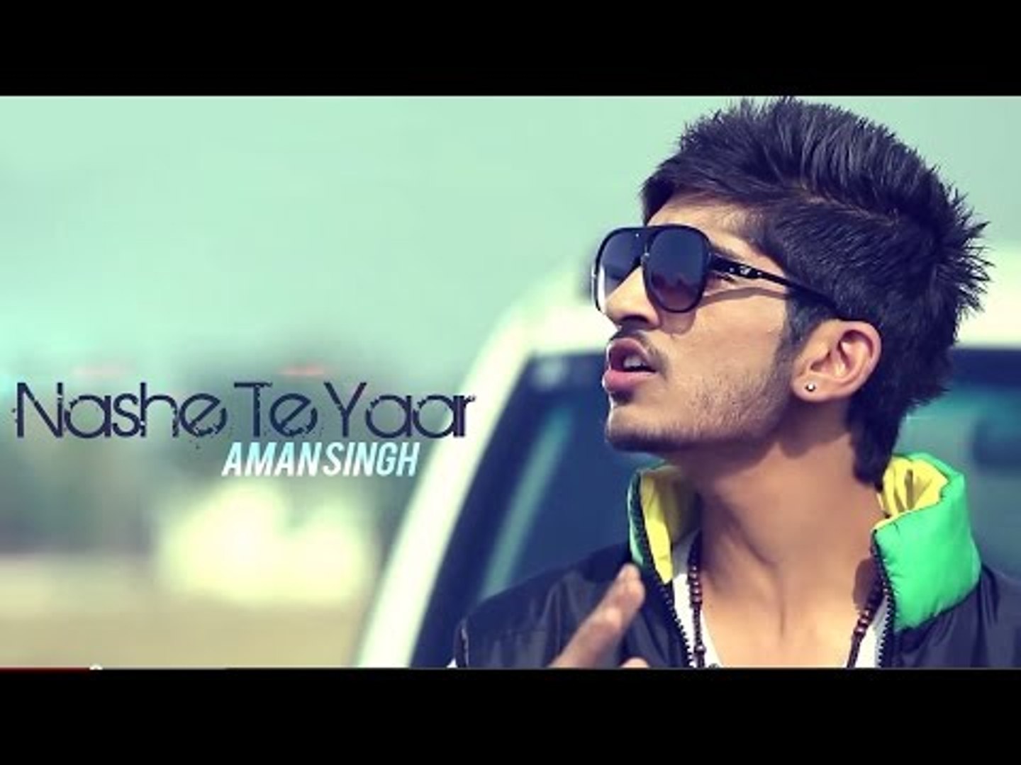 Aman Singh - Nashe Te Yaar | 2014 - video Dailymotion