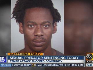 Tempe sexual predator sentencing today
