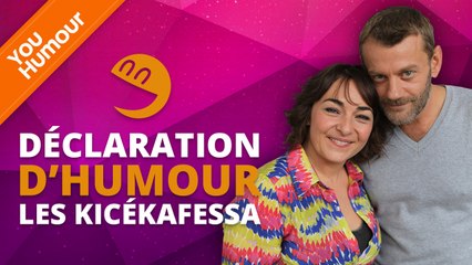 KICEKAFESSA - Déclaration d'Humour