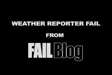 Weather Reporter Fail