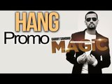 Garry Sandhu - Hang  [Promo] [Album - Magic] [2012]