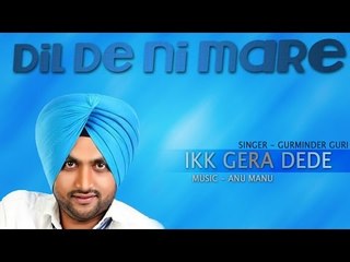 Gurminder Guri - Ikk Gera Dede