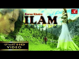 ILAM  ll  karan khaira  ll latest punjabi song ll (OFFICIAL VIDEO)