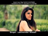 Lakhwinder Wadali - Tusi Phullan Warge [Official Promo] - 2012 - Latest Punjabi Songs
