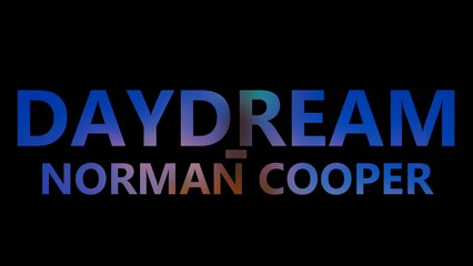 Norman Cooper - Daydream (ft. Romain Barrer) [Video Clip]