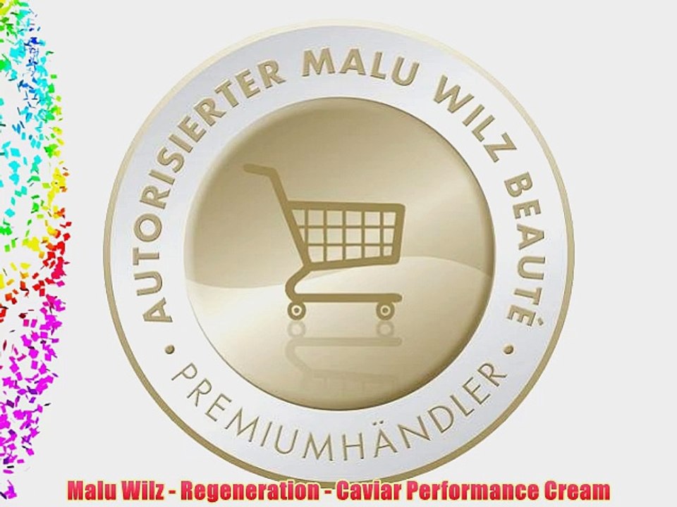 Malu Wilz - Regeneration - Caviar Performance Cream