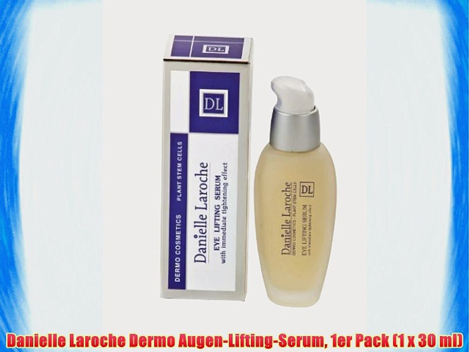 Danielle Laroche Dermo Augen-Lifting-Serum 1er Pack (1 x 30 ml)