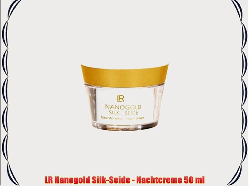 LR Nanogold Silk-Seide - Nachtcreme 50 ml