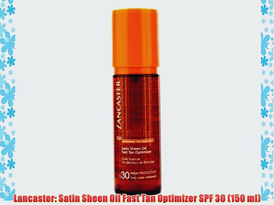 Lancaster: Satin Sheen Oil Fast Tan Optimizer SPF 30 (150 ml)