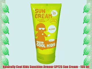 Naturally Cool Kids Sunshine Armour SPF25 Sun Cream - 150 ml