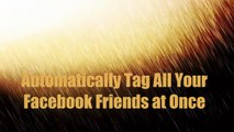 Automatically Tag all your Facebook Friends at once using Script (Updated Version)