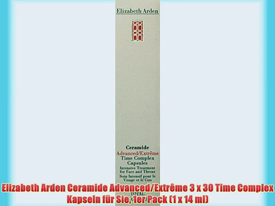 Elizabeth Arden Ceramide Advanced/Extr?me 3 x 30 Time Complex Kapseln f?r Sie 1er Pack (1 x