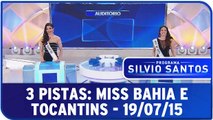 3 Pistas: Miss Bahia e Miss Tocantins - 19.07.15 - Completo