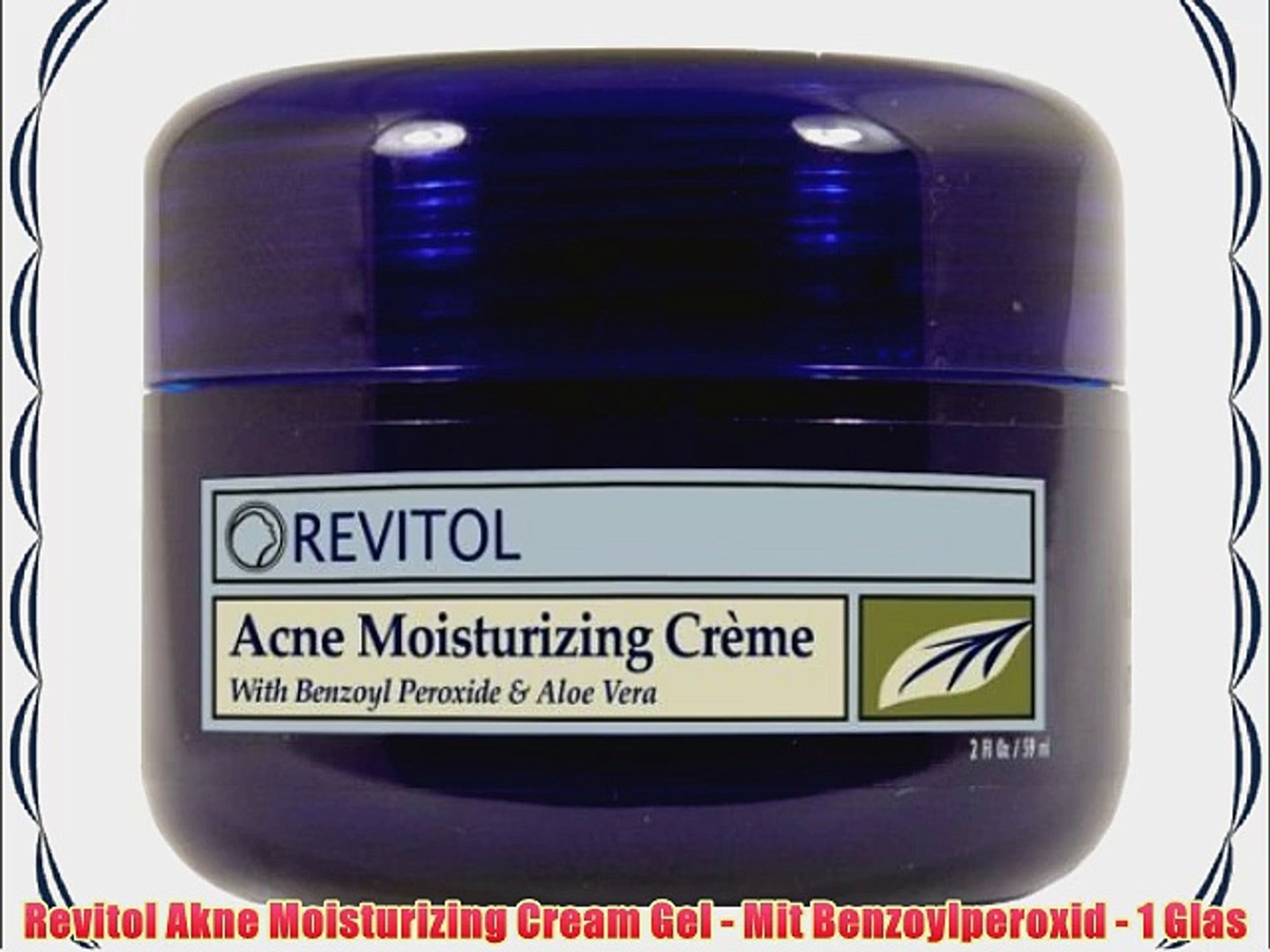 Revitol Akne Moisturizing Cream Gel Mit Benzoylperoxid 1 Glas Video Dailymotion
