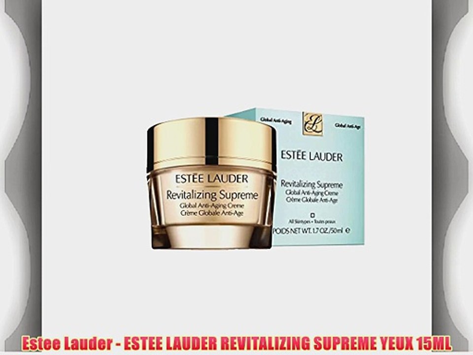 Estee Lauder - ESTEE LAUDER REVITALIZING SUPREME YEUX 15ML