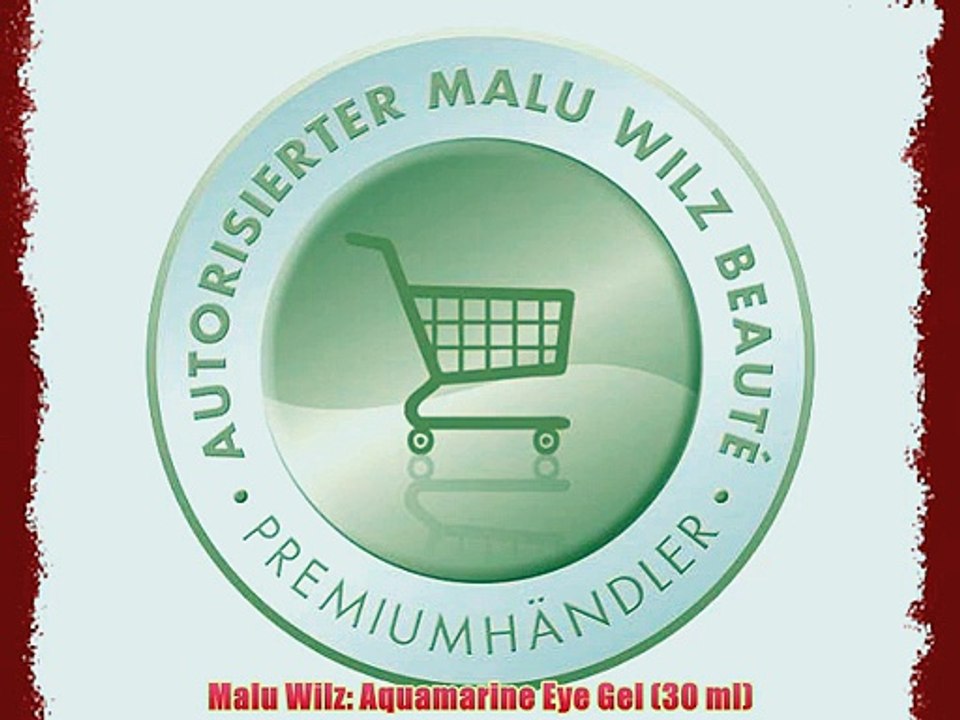 Malu Wilz: Aquamarine Eye Gel (30 ml)