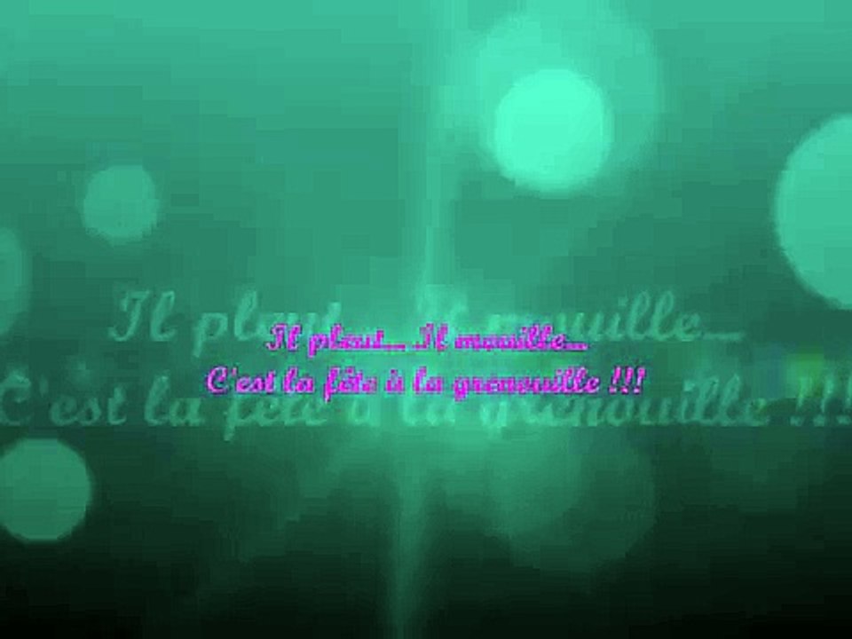 Il pleut, il mouille, c'est la fête à la grenouille !.wmv