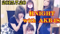 2015.7.20 ON8＋１柱NIGHT with AKB48 島田晴 永尾まりや 宮崎美穂