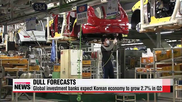 Global investment banks forecast Korea's Q2 growth rate at 2.7%