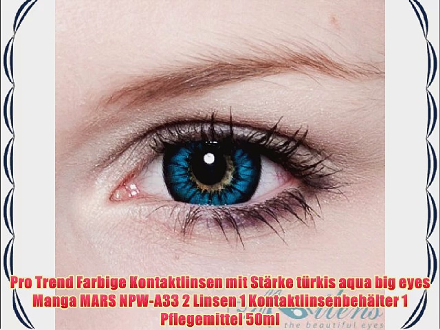 Pro Trend Farbige Kontaktlinsen Mit St Rke T Rkis Aqua Big Eyes Manga Mars Npw A33 2 Linsen Video Dailymotion