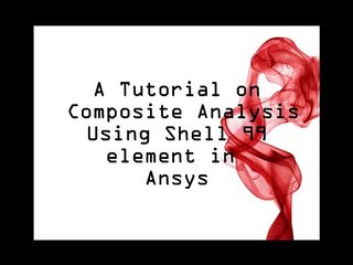 Ansys Composite Analysis Shell 99 tut ... appleeater@kArThIk
