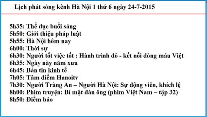 Lịch phát sóng kênh Hà Nội 1 thứ 6 ngày 24-7-2015