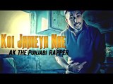 AK the Punjabi rapper - Koi Jameya Nae | Full Video | 2013 | Daddy Mohan Records