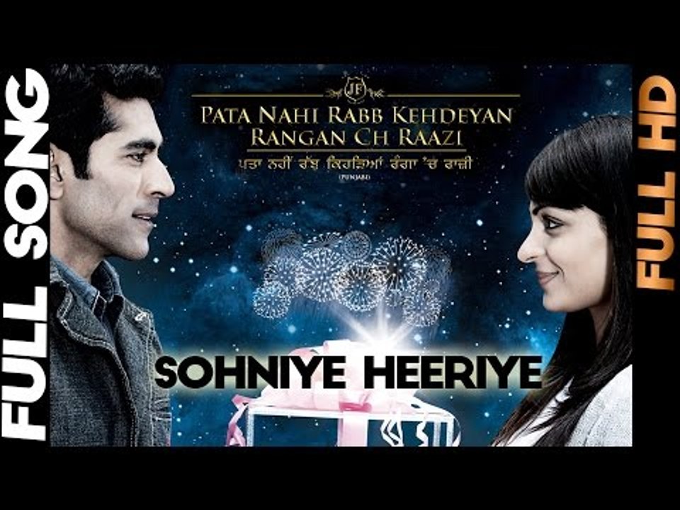 Sohniye Heeriye | Pata Nahi Rabb Kehdeain Ranga Ch Raazi | Official Song