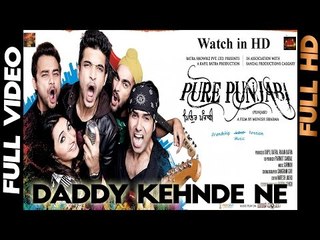 Daddy Kehnde Ne | Pure Punjabi | Official Video