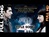 Pata Nahi Ran Kehdeyan Ranga Ch Raazi | Title Song