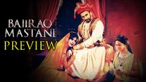 Bajirao Mastani Movie Preview | Ranveer Singh, Deepika Padukone, Priyanka Chopra