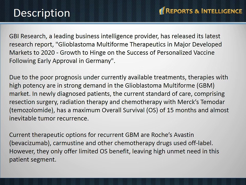 Glioblastoma Multiforme Therapeutics in Major Developed Markets to 2020 - Growth to Hinge on the Success of Personalized