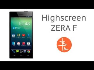 Highscreen Zera F - полный обзор