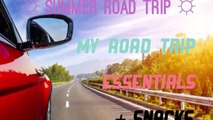Summer Road Trip 2015! Outfit , Snacks   Essentials!