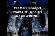 1 Mark : Mark's Gospel proves Q Scholars Wrong