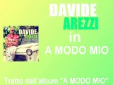 Davide Arezzi - A modo mio by IvanRubacuori88