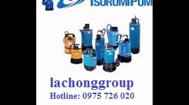 Máy bơm nước thải Tsurumi, bán máy bơm thả chìm ,máy bơm hút bùn đặc, LH- 0975 726 020 (1)