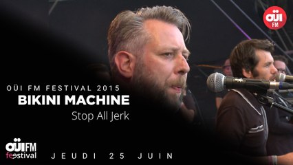 Bikini Machine - Stop All Jerk - OÜI FM Festival 2015