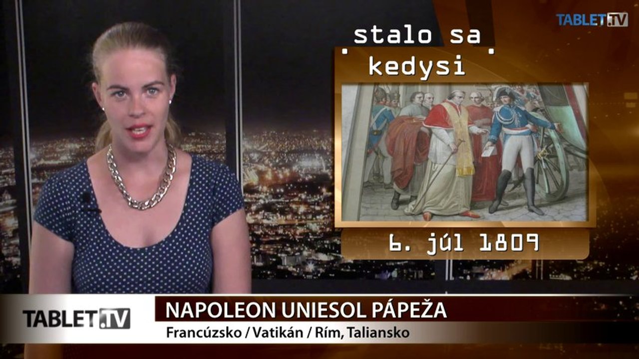 Pred 206 rokmi Napoleon uniesol pápeža