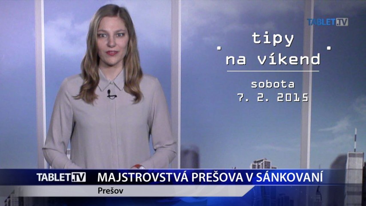 TIPY NA VIKEND 6.2.2015