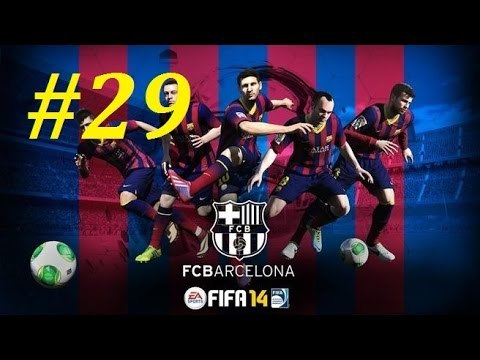 FIFA 14 | Прохождение КАРЬЕРЫ | FC BARCELONA | 29-часть