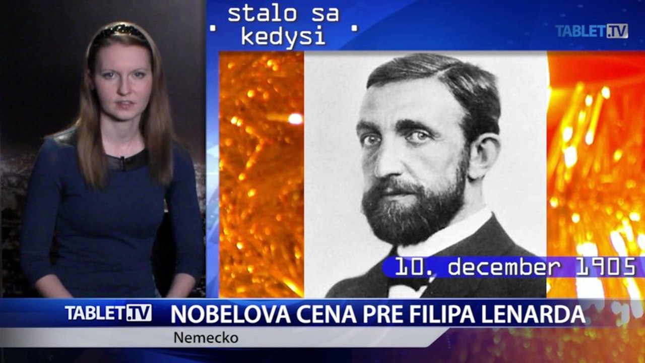 Pred 109 rokmi dostal Lenard Nobelovu cenu