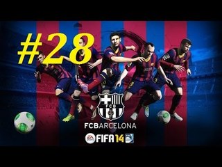 FIFA 14 | Прохождение КАРЬЕРЫ | FC BARCELONA | 28-часть