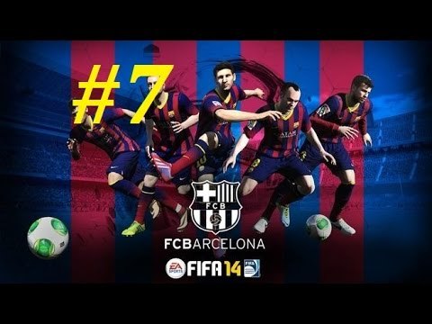 FIFA 14 | Прохождение КАРЬЕРЫ | FC BARCELONA | 7-часть