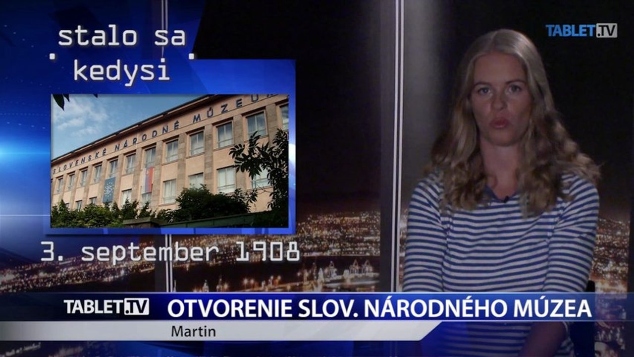 Slovenské národné múzeum v Martine má 106 rokov